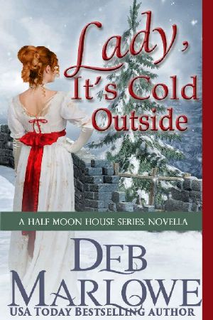 [Half Moon House 01] • Lady, It's Cold Outside